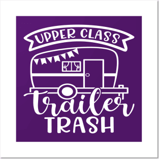 Upper Class Trailer Trash Camping Camper RV Funny Posters and Art